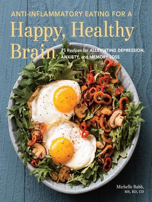 cover image of Anti-Inflammatory Eating for a Happy, Healthy Brain